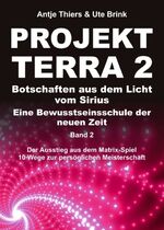 ISBN 9783347431867: PROJEKT TERRA 2 – Botschaften aus dem Licht vom Sirius – Eine Bewusstseinsschule der neuen Zeit - Der Ausstieg aus dem Matrix-Spiel – 10 Wege zur persönlichen Meisterschaft