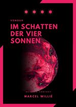 ISBN 9783347455351: Vondur - Im Schatten der vier Sonnen - Science Fiction & Fantasy Roman