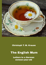 ISBN 9783347485266: The English Mum - Letters to a German sixteen-year-old