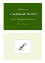 ISBN 9783347535541: Selbstlernkurs: Schreiben wie ein Profi - Von der Pike auf schreiben lernen