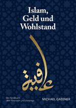 ISBN 9783347542440: Islam, Geld und Wohlstand - Ein Handbuch über Finanzen und Vorsorge