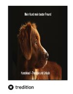 Maximilian Loidl: Mein Hund mein bester 