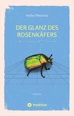 ISBN 9783347678125: Der Glanz des Rosenkäfers