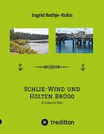 ISBN 9783347739598: Schlie-Wind und Holten Brügg Für Leser, die Plattdeutsch verstehen - oder es lernen wollen. Kleine, überschaubare Texte - Ik Schnack Platt