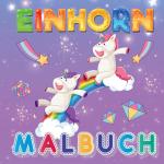 ISBN 9783347787780: Einhorn Malbuch Mein zauberhaftes Ausmalbuch - Für Mädchen ab 4 Jahren. – 50 kreative Ausmalvorlagen zur Förderung von Kreativität und Feinmotorik.