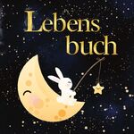 ISBN 9783347788046: Lebensbuch fuer Kinder