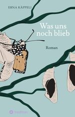 ISBN 9783347797987: Was uns noch blieb – Roman