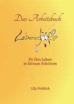 ISBN 9783347814981: Lebensdoof®-Arbeitsbuch - Mach dich in kleinen Schritten fit fürs Leben