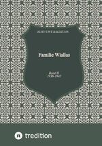 ISBN 9783347823280: Familie Wiallas, II. Weltkrieg, Ostpreußen - Band II 1938-1945