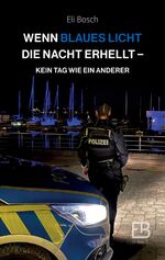 Eli Bosch: Wenn blaues Licht die Nacht e