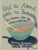 ISBN 9783347831964: Und zu Abend gibt’s 'ne Buchstabensuppe! - Ein Märchen über den Analphabetismus