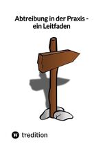 ISBN 9783347835504: Abtreibung in der Praxis - ein Leitfaden