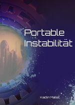 ISBN 9783347839304: Portable Instabilität - Science Fiction Kurzroman