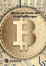 ISBN 9783347847330: Bitcoin als Pionier der Kryptowährungen