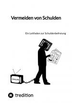 ISBN 9783347853249: Vermeiden von Schulden / Ein Leitfaden zur Schuldenbefreiung / Moritz / Taschenbuch / Paperback / 44 S. / Deutsch / 2023 / tredition / EAN 9783347853249