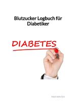 ISBN 9783347886469: Blutzucker Logbuch für Diabetiker