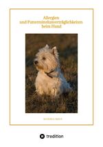 ISBN 9783347900899: Allergien und Futtermittelunverträglichkeiten beim Hund – Symptome - Ursachen - Diagnostik - Therapien - Ernährung - hilfreiche Tipps