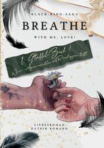 ISBN 9783347926141: Breathe with me, love! – Wenn Aquamarinblau auf Rauchiggrün trifft