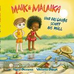 ISBN 9783347954731: Maik und Malaika – Und das große Schiff aus Müll