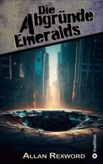 ISBN 9783347954779: Die Abgründe Emeralds – Eine Science-Fiction Dystopie