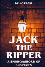 ISBN 9783347962866: Jack the Ripper - A Smorgasbord of Suspects