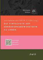 ISBN 9783347965096: wertebewusstART® Ernährung Juli Saison - Die einfachste Art Ernährungsbewusstsein zu leben.