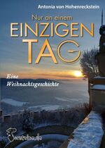 ISBN 9783347966413: Nur an einem einzigen Tag - Eine Weihnachtsgeschichte