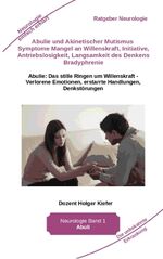 Holger Kiefer: Abulie und Akinetischer M
