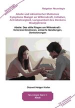 Holger Kiefer: Abulie und Akinetischer M