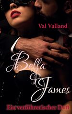 ISBN 9783347969575: Bella & James – Ein verführerischer Duft