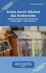 ISBN 9783347976399: Krebs durch Alkohol das Krebsrisiko - Welche Krebsarten löst Alkohol aus – Erfahrungen - Informationen