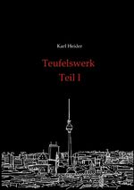 ISBN 9783347980495: Teufelswerk - Teil I