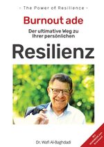 ISBN 9783347989672: - THE POWER OF RESILIENCE - Der ultimative Weg zu Ihrer persönlichen Resilienz - Was die Kraft der Resilienz mit dem Ende Ihrer Krisen zu tun hat