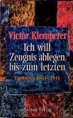 ISBN 9783351023409: Ich will Zeugnis ablegen bis zum letzten – Tagebücher 1933-1945