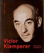 ISBN 9783351023997: Victor Klemperer – Ein Leben in Bildern