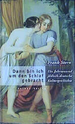 ISBN 9783351025335: Dann bin ich um den Schlaf gebracht. Ein Jahrtausend jüdisch-deutsche Kulturgeschichte