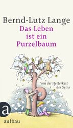 ISBN 9783351027377: Das Leben ist ein Purzelbaum - Von der Heiterkeit des Seins