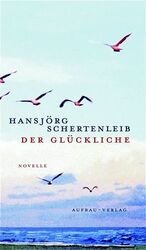 ISBN 9783351030179: Der Glückliche