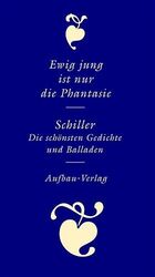 ISBN 9783351030339: Ewig jung ist nur die Phantasie – Die schönsten Gedichte und Balladen