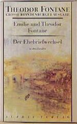 Emilie Fontane, Theodor Fontane: Der Ehe Emilie Fontane, Theodor Fontane: Der Ehe