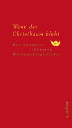 ISBN 9783351032111: Wenn der Christbaum blüht: Die hundert schönsten Weihnachtsgedichte (Hundert Gedichte, Band 18).