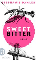 Kray, Sabine und Stephanie Danler: Sweet Kray, Sabine und Stephanie Danler: Sweet