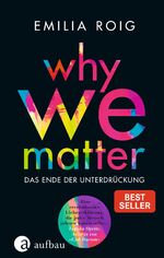 ISBN 9783351038472: Why We Matter - Das Ende der Unterdrückung