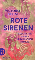 ISBN 9783351041809: Rote Sirenen - Geschichte meiner ukrainischen Familie