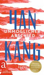 ISBN 9783351041847: Kang, Han/Unmöglicher Abschied