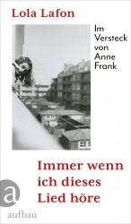 ISBN 9783351042134: Immer wenn ich dieses Lied höre | Im Versteck von Anne Frank | Lola Lafon | Buch | 173 S. | Deutsch | 2025 | Aufbau | EAN 9783351042134