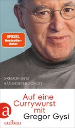 ISBN 9783351042141: Auf eine Currywurst mit Gregor Gysi. Gregor Gysi, Hans-Dieter Schütt