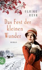 Ulrike Renk: Das Fest der kleinen Wunder Ulrike Renk: Das Fest der kleinen Wunder