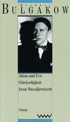 ISBN 9783353009517: Adam und Eva. Glückseligkeit. Iwan Wassiljewitsch. Stücke.