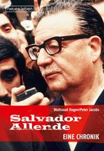 ISBN 9783355017497: Salvador Allende – Eine Chronik